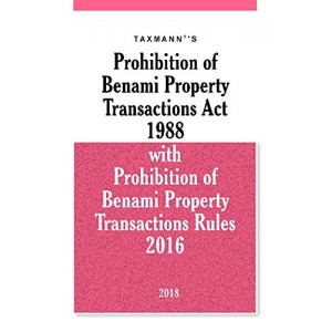 Taxmann's Prohibition of Benami Property Transactions Act 1988 with Rules 2016